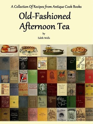 cover image of Old-Fashioned Afternoon Tea Recipes